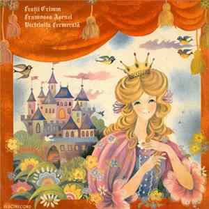 Frații Grimm - Frumoasa Așenel / Vîrtelnița Fermecată FLAC