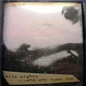 Bewältigte Vergangenheit - Wild Nights... And Get Some Fun FLAC