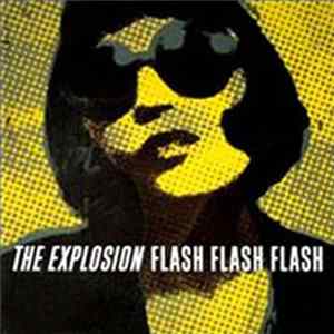The Explosion - Flash Flash Flash FLAC