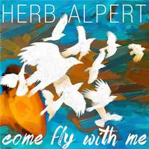 Herb Alpert - Come Fly With Me FLAC