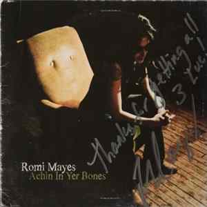 Romi Mayes - Achin In Yer Bones FLAC