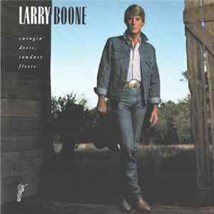 Larry Boone - Swingin' Doors, Sawdust Floors FLAC