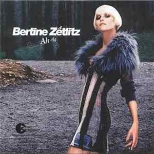 Bertine Zetlitz - Ah Ah FLAC