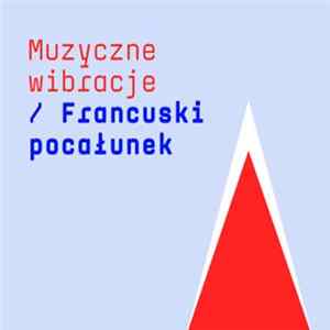 Various - Muzyczne Wibracje / Francuski Pocałunek FLAC