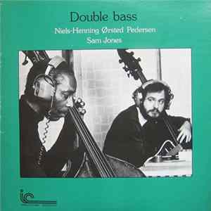Niels-Henning Ørsted Pedersen / Sam Jones - Double Bass FLAC
