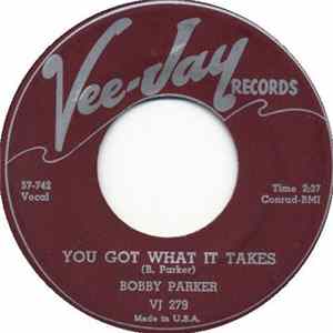 Bobby Parker - You Got What It Takes / Blues Get Off My Shoulder FLAC