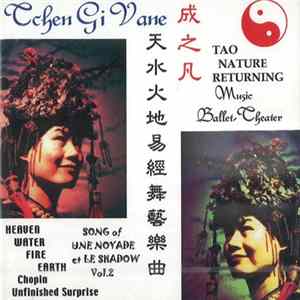 Tchen Gi-Vane - Tao Nature Returning. Music Ballet Theater (Song Of Une Noyade et Le Shadow Vol. 2) FLAC