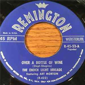 The Enoch Light Brigade / Enoch Light And His Orchestra - Over A Bottle Of Wine / I Get Ideas FLAC
