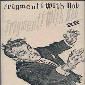 Bob Dogma - Fragments With Bob FLAC