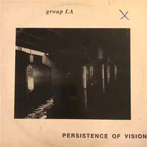 Group L.A. - Persistence Of Vision FLAC
