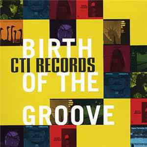Various - Birth Of The Groove - CTI Records FLAC