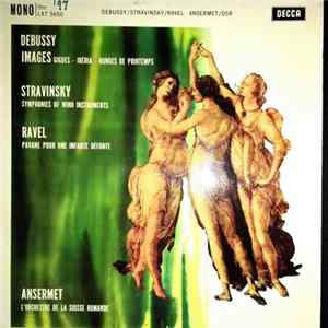 Debussy, Stravinsky, Ravel, Ansermet, L'Orchestre De La Suisse Romande - Images / Symphonies Of Wind Instruments / Pavane Pour Une Infante Defunte FLAC