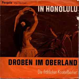 Die Fröhlichen Knobelbecher - In Honolulu FLAC