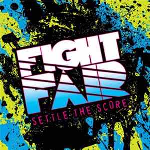 Fight Fair - Settle The Score FLAC