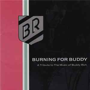 The Buddy Rich Big Band - Burning For Buddy - A Tribute To The Music Of Buddy Rich FLAC