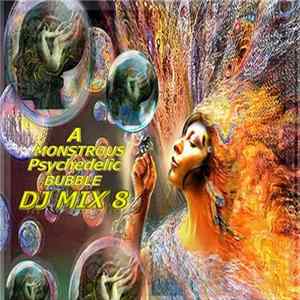 The Amorphous Androgynous - A Monstrous Psychedelic Bubble Exploding In Your Mind Vol.8 FLAC
