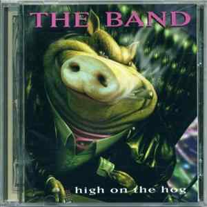 The Band - High On The Hog FLAC