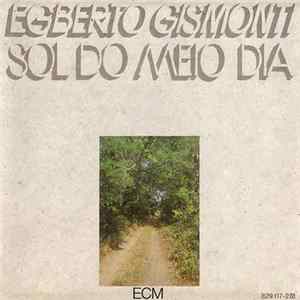 Egberto Gismonti - Sol Do Meio Dia FLAC