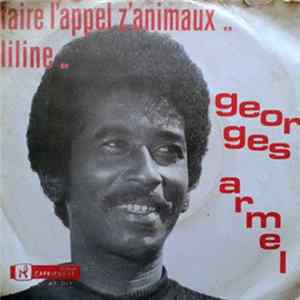 Georges Armel - Faire L'appel Z'animaux / Liline FLAC
