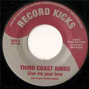Third Coast Kings - Give Me Your Love / Tonic Stride FLAC