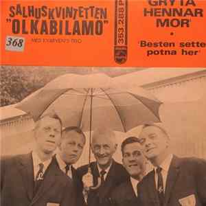 Salhuskvintetten "Olkabilamo" Med Kvarven's Trio - Gryta Hennar Mor FLAC