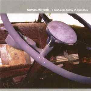 Nathan McNinch - A Brief Audio History Of Agriculture FLAC