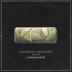 Decorate. Decorate. - Normandie FLAC