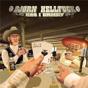 Bjørn Hellfuck - Ess i Ermet FLAC