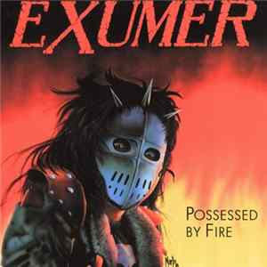 Exumer - Possessed By Fire FLAC