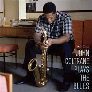 John Coltrane - Plays The Blues FLAC