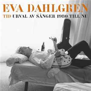 Eva Dahlgren - Tid - Urval Av Sånger 1980 Till Nu FLAC