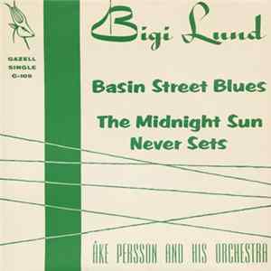 Bigi Lund With Åke Persson And His Orchestra - Basin Street Blues / The Midnight Sun Never Sets FLAC