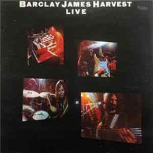 Barclay James Harvest - Live FLAC