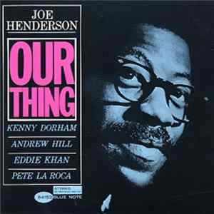 Joe Henderson - Our Thing FLAC