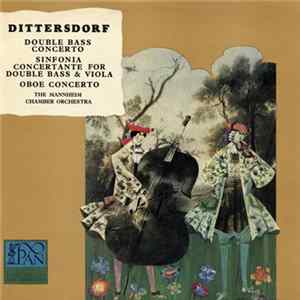 Dittersdorf — The Mannheim Chamber Orchestra - Double Bass Concerto / Sinfonia Concertante For Double Bass & Viola / Oboe Concerto FLAC