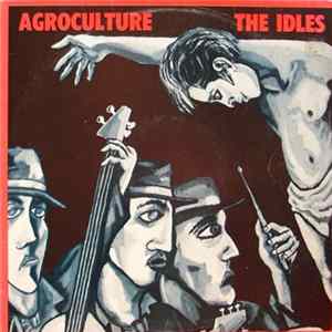 The Idles - Agroculture FLAC