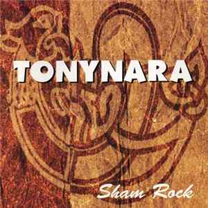 Tonynara - Sham Rock FLAC