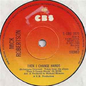 Mick Robertson - Then I Change Hands FLAC