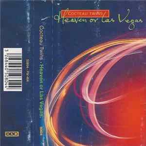 Cocteau Twins - Heaven Or Las Vegas FLAC