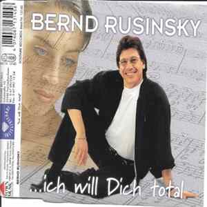 Bernd Rusinsky - Ich Will Dich Total FLAC