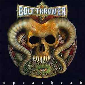 Bolt Thrower - Spearhead FLAC