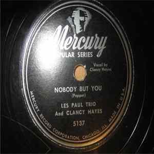 Les Paul Trio & Clancy Hayes - Nobody But You / On The Street Of Regret FLAC