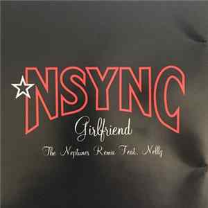 NSYNC Featuring Nelly - Girlfriend (The Neptunes Remix) FLAC
