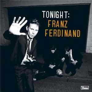 Franz Ferdinand - Tonight: Franz Ferdinand FLAC