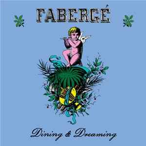 Fabergé - Dining & Dreaming FLAC