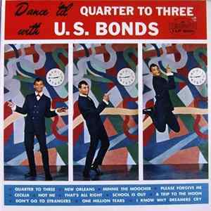 U. S. Bonds - Dance 'Til Quarter To Three With U. S. Bonds FLAC