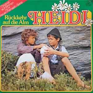 Irene Rodrian, Helmut Kissel, Uta Geiger-Berlet - Heidi - Rückkehr Auf Die Alm FLAC