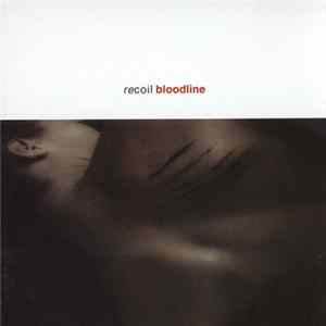 Recoil - Bloodline FLAC