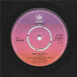 B.T. Express - Once You Get It FLAC