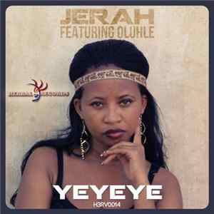 Jerah Featuring Oluhle - Yeyeye FLAC